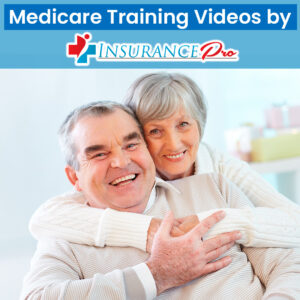 Medicare Training Videos by Insurance Pro