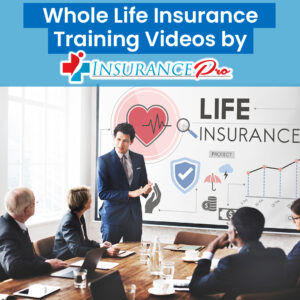 Whole Life Insurance Training Videos by Insurance Pro